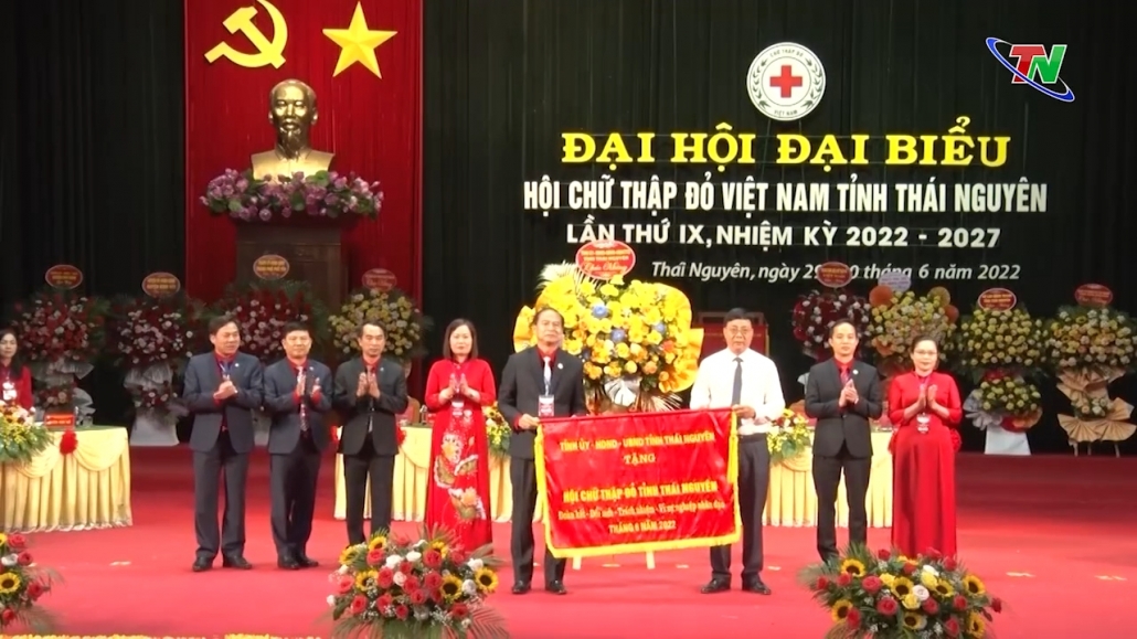 Đại hội Đại biểu Hội Chữ thập đỏ Việt Nam tỉnh Thái Nguyên lần thứ IX, nhiệm kỳ 2022 - 2027