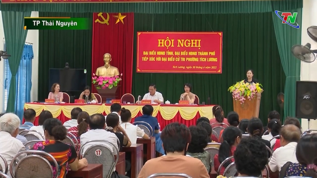 Đại biểu HĐND tỉnh tiếp xúc cử tri tại phường Phú Xá và phường Tích Lương, TP Thái Nguyên.