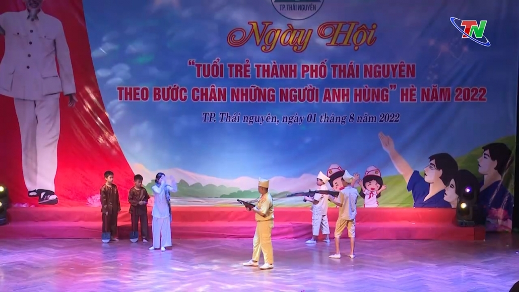 Ngày hội “Tuổi trẻ thành phố Thái Nguyên theo bước chân những người anh hùng” Hè năm 2022