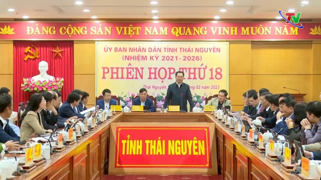 UBND tỉnh Thái Nguyên họp Phiên thứ 18