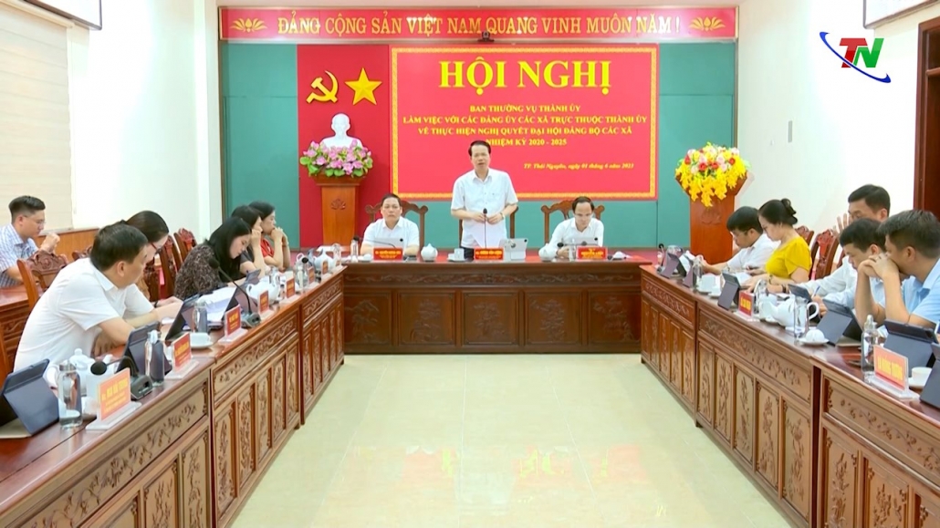 Thành ủy Thái Nguyên làm việc với Đảng bộ các xã về thực hiện Nghị quyết Đại hội Đảng các cấp nhiệm kỳ 2020-2025