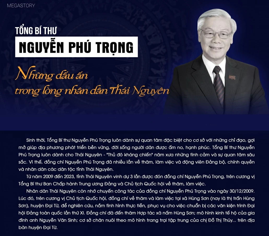 [Megastory] Tổng Bí thư Nguyễn Phú Trọng: Những dấu ấn trong lòng nhân dân Thái Nguyên