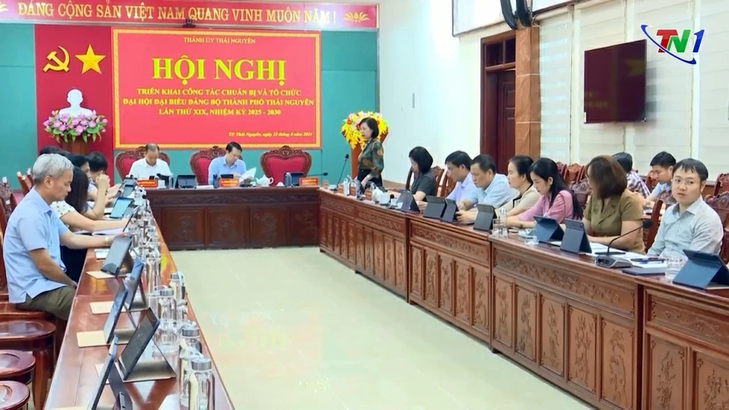 TP Thái Nguyên: Chuẩn bị tổ chức ĐH Đại biểu Đảng bộ TP Thái Nguyên lần thứ XIX, nhiệm kỳ 2025-2030