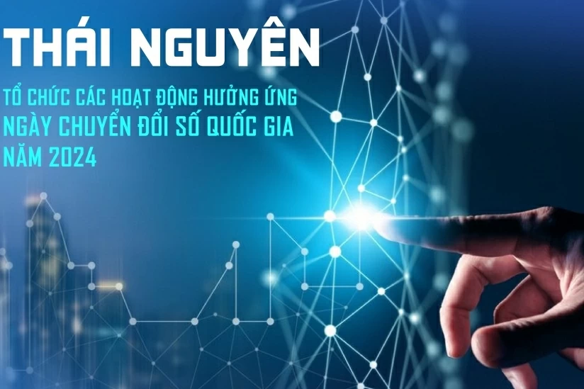 [Infographic] Thái Nguyên: Nhiều hoạt động hưởng ứng Ngày Chuyển đổi số quốc gia năm 2024