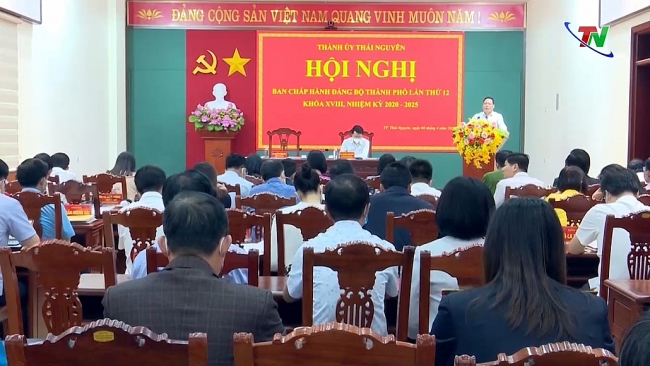 Hội nghị lần thứ 12, Ban Chấp hành Đảng bộ thành phố Thái Nguyên khóa XVIII