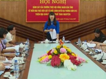 Giám sát thực hiện Luật Tổ chức chính quyền địa phương tại Thành phố Thái Nguyên