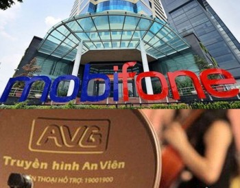 Thương vụ Mobifone mua AVG vi phạm nghiêm trọng các tiêu chuẩn thẩm định giá