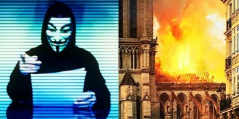 Nhóm hacker khét tiếng bất ngờ đưa ra tuyên bố tranh cãi về vụ cháy nhà thờ Đức Bà
