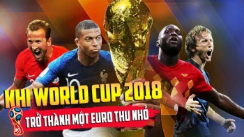 Khi World Cup 2018 trở thành một EURO thu nhỏ