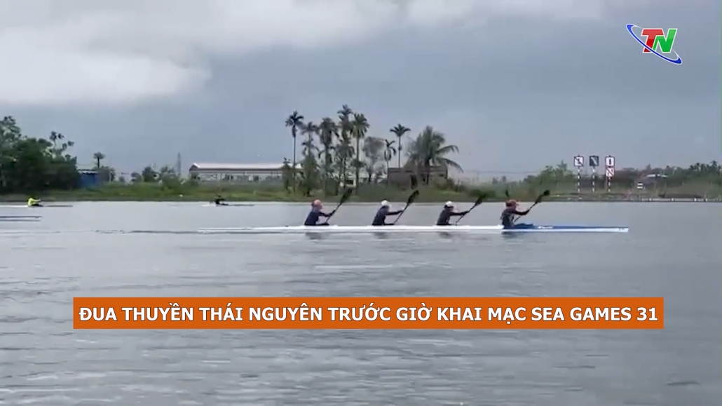 Đua thuyền Thái Nguyên trước giờ khai mạc Sea Games 31