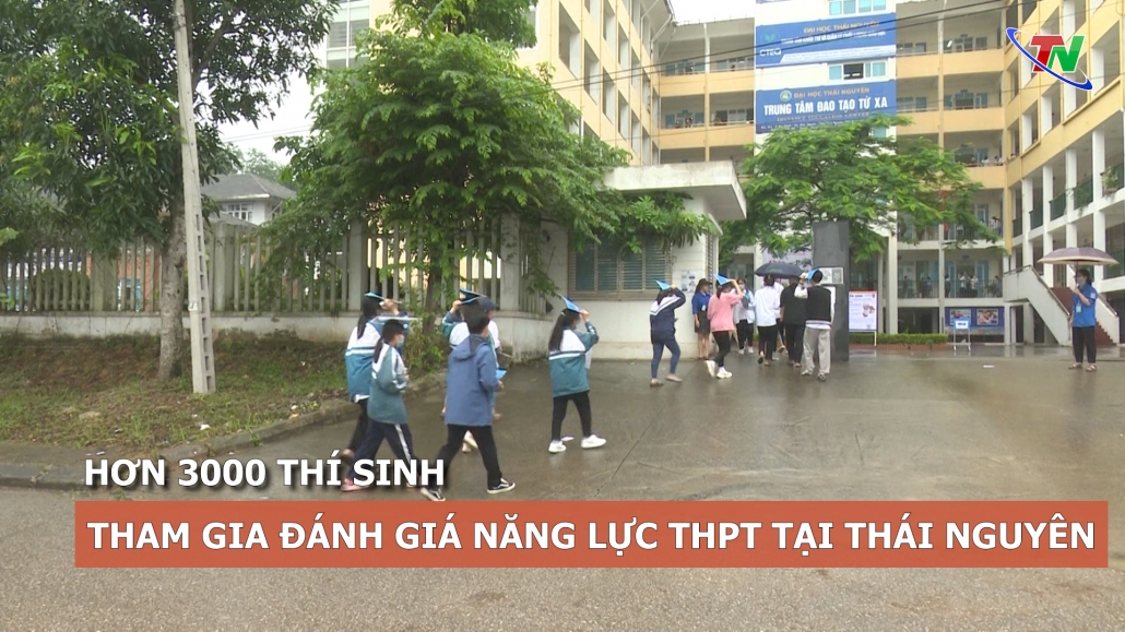 Hơn 3000 thí sinh tham gia đánh giá năng lực THPT tại Thái Nguyên