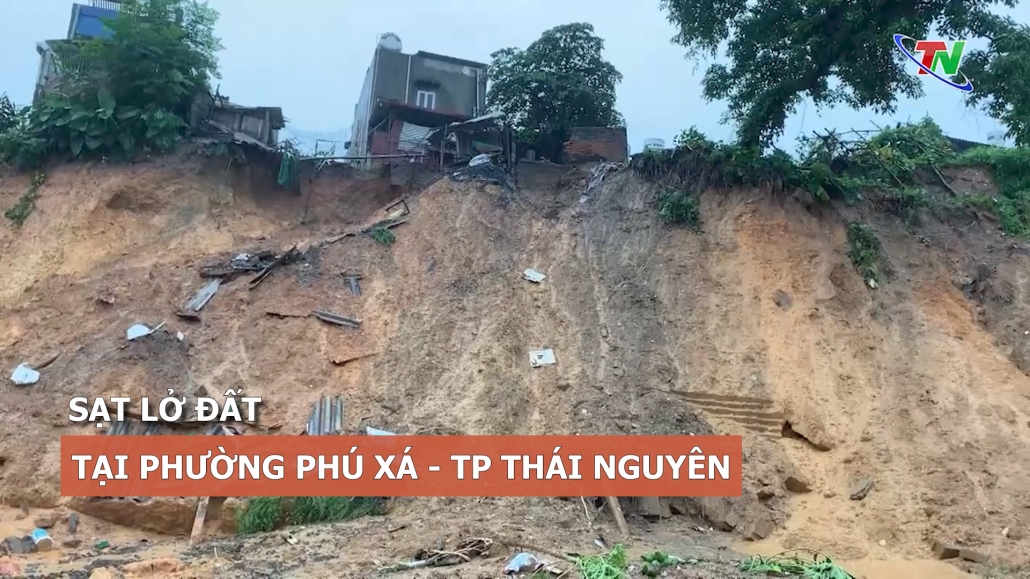 Sạt lở đất tại phường Phú Xá, TP Thái Nguyên