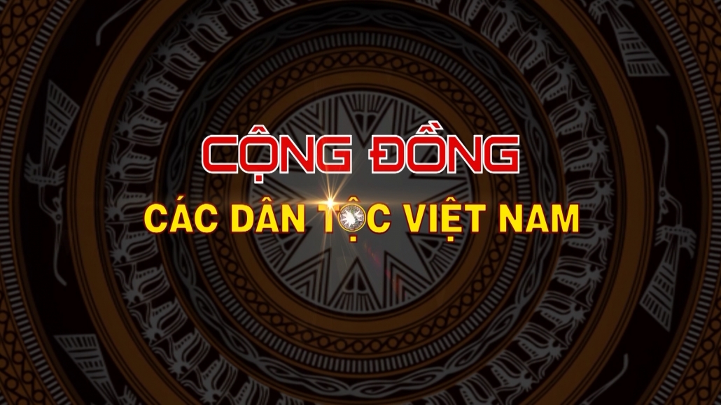 Chuyên mục Cộng đồng các dân tộc Việt Nam ngày 6/7/2022