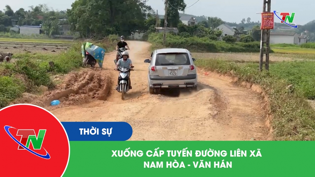 Xuống cấp tuyến đường liên xã Nam Hòa - Văn Hán