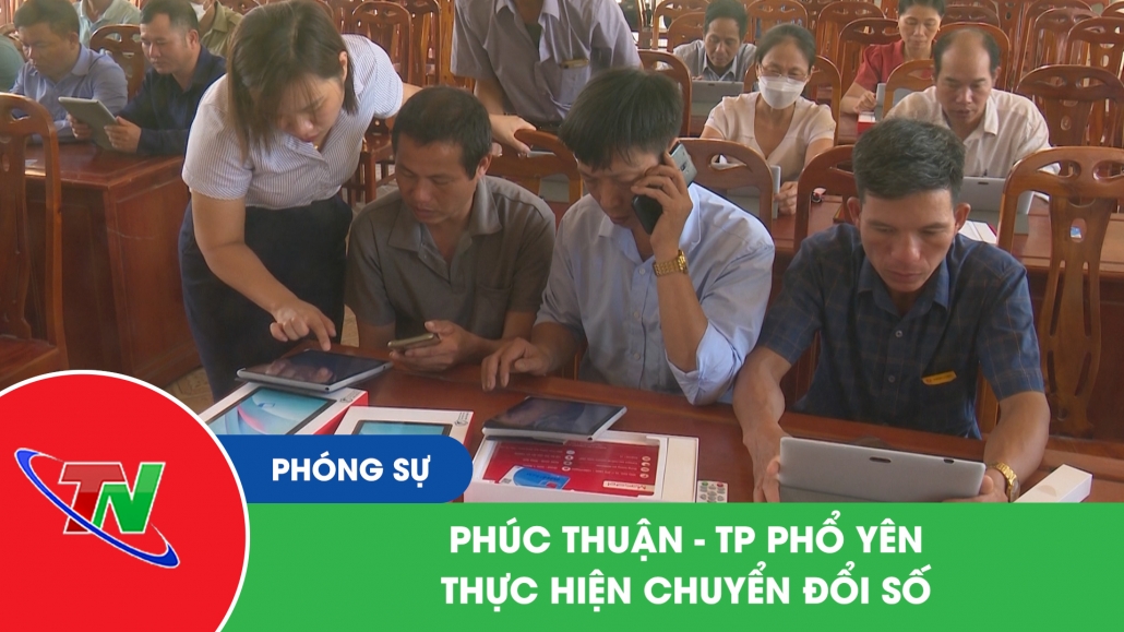 Phúc Thuận – TP Phổ Yên thực hiện chuyển đổi số