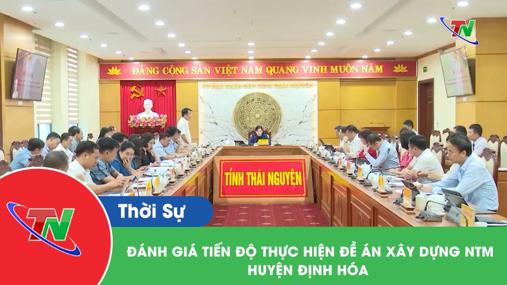 Đánh giá tiến độ thực hiện đề án xây dựng nông thôn mới huyện Định Hóa