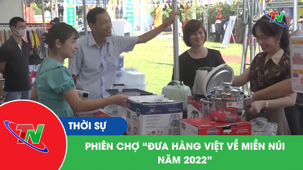 Phiên chợ “đưa hàng Việt về miền núi năm 2022”