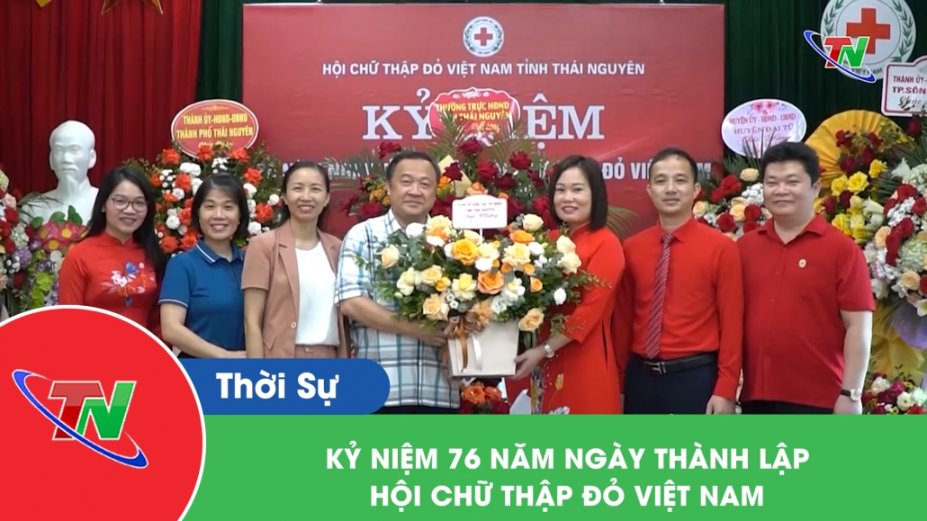 Kỷ niệm 76 năm ngày thành lập Hội Chữ thập đỏ Việt Nam