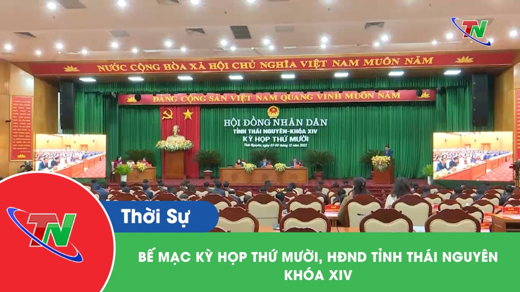 Bế mạc kỳ họp thứ mười, HĐND tỉnh Thái Nguyên khóa XIV