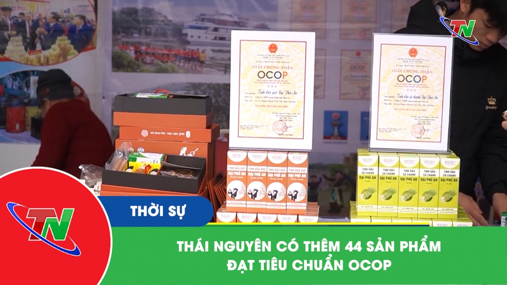 Thái Nguyên có thêm 44 sản phẩm đạt tiêu chuẩn OCOP