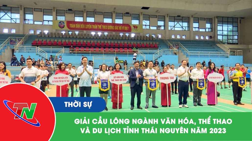 Giải cầu lông ngành Văn hóa, thể thao và du lịch tỉnh Thái Nguyên năm 2023