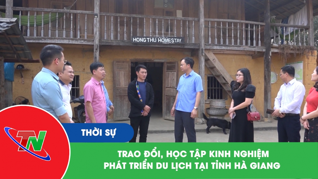Trao đổi, học tập kinh nghiệm phát triển du lịch tại tỉnh Hà Giang