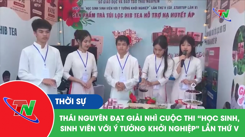 Thái Nguyên đạt giải nhì cuộc thi “học sinh, sinh viên với ý tưởng khởi nghiệp” lần thứ V