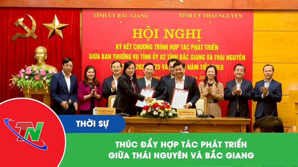 Thúc đẩy hợp tác phát triển giữa Thái Nguyên và Bắc Giang