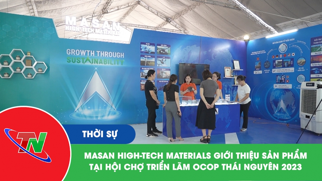 Masan High-Tech Materials giới thiệu tại Hội chợ triển lãm OCOP Thái Nguyên 2023