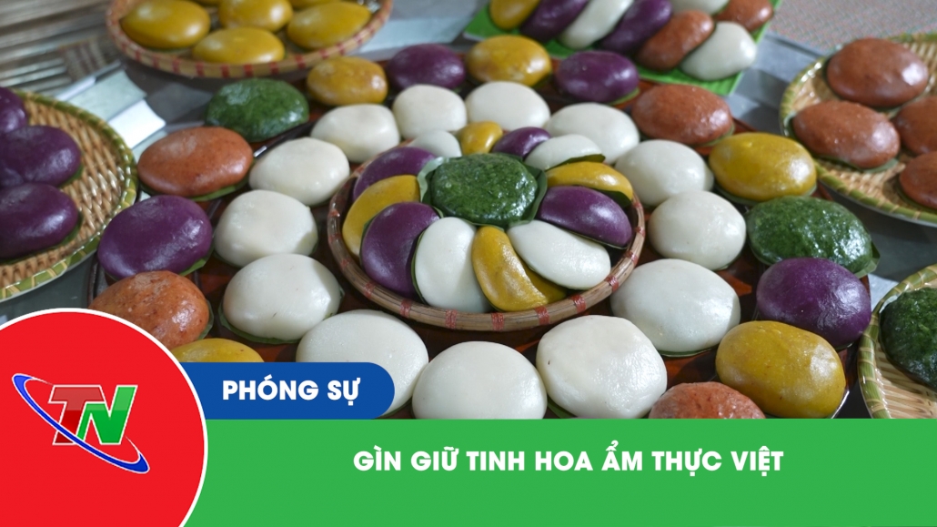 Gìn giữ tinh hoa ẩm thực Việt