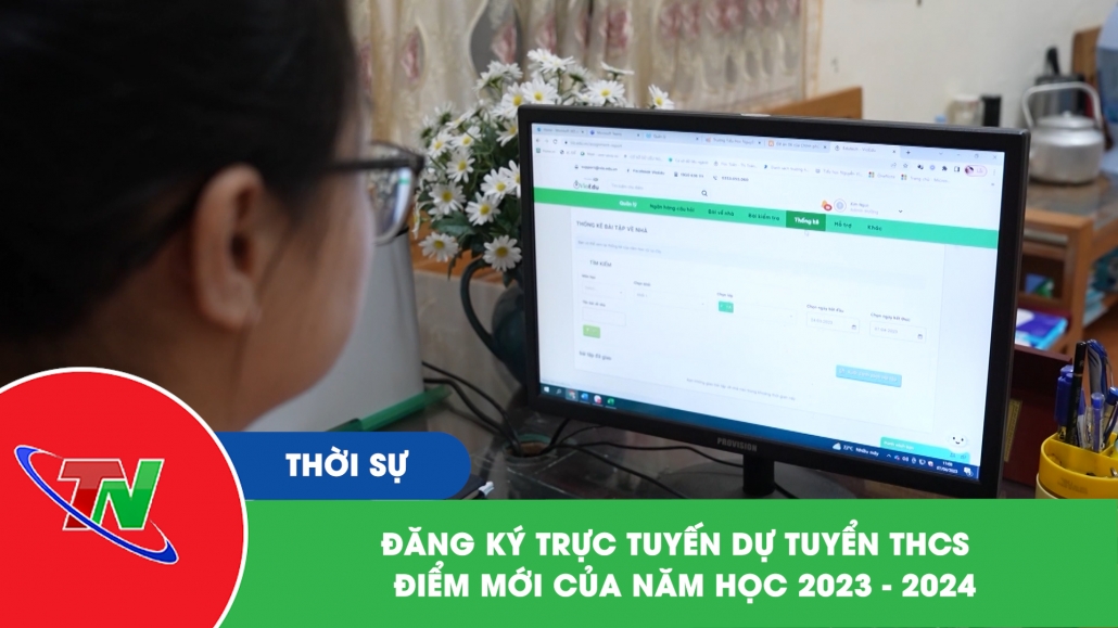 Đăng ký trực tuyến dự tuyển THCS – Điểm mới của năm học 2023 – 2024
