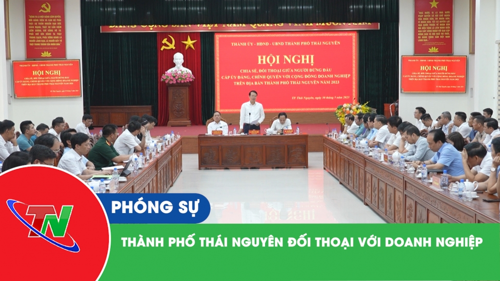Thành phố Thái Nguyên đối thoại với doanh nghiệp