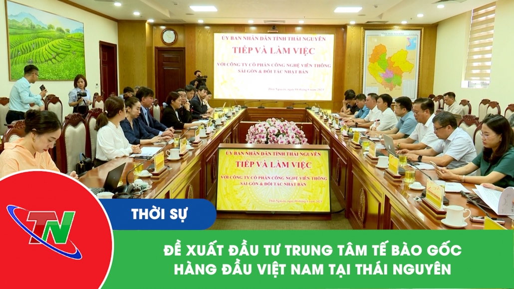 Đề xuất đầu tư trung tâm tế bào gốc hàng đầu Việt Nam tại Thái Nguyên