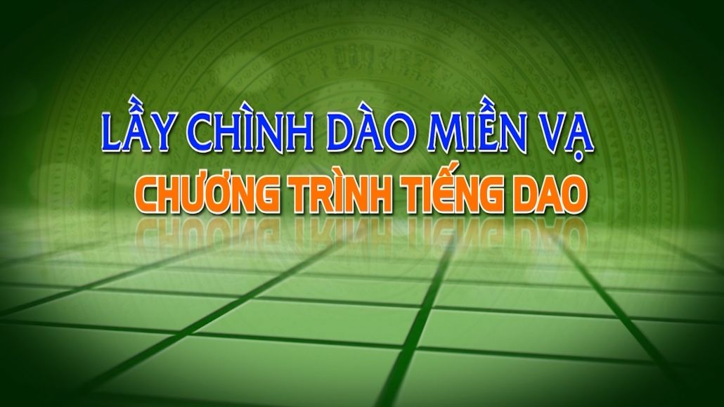 Chương trình Tiếng Dao ngày 15/6/2023