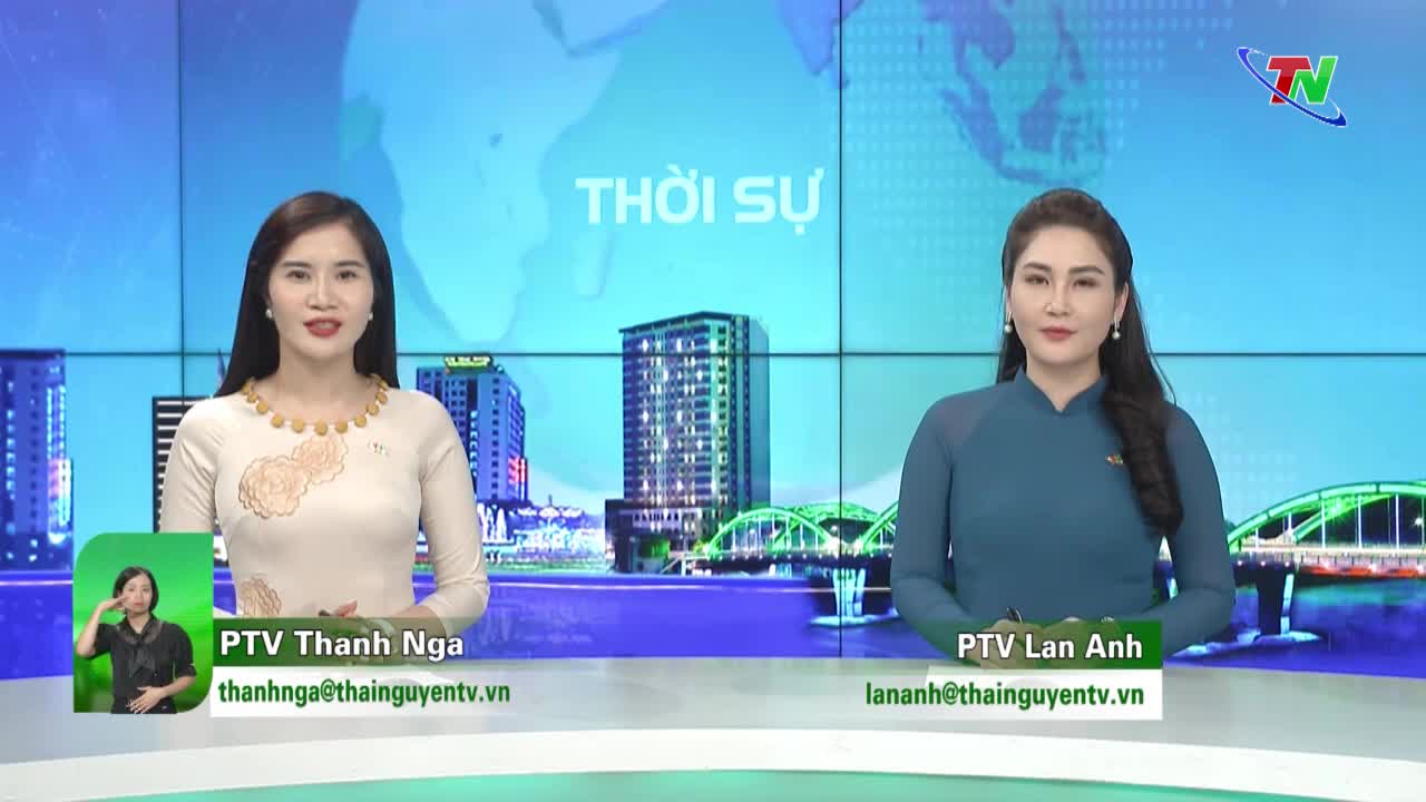 Thời sự Thái Nguyên ngày 25/6/2023