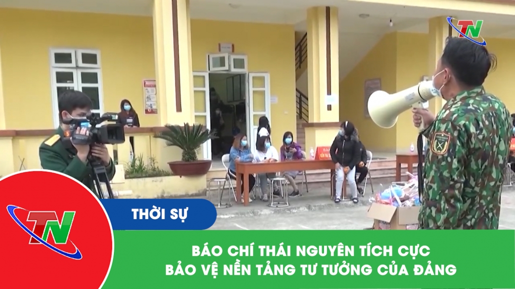 Báo chí Thái Nguyên tích cực bảo vệ nền tảng tư tưởng của Đảng