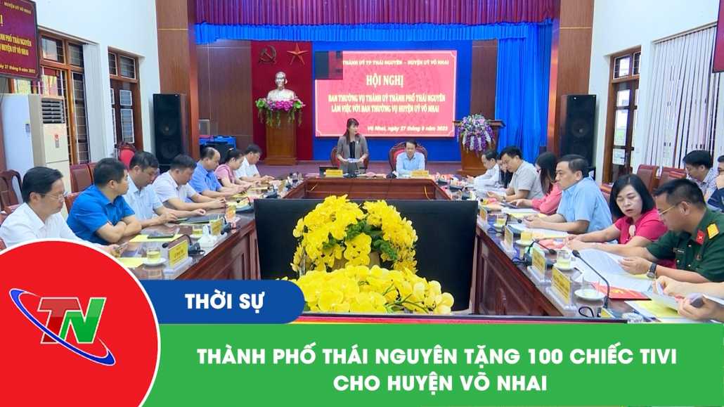 Thành phố Thái Nguyên tặng 100 chiếc tivi cho huyện Võ Nhai