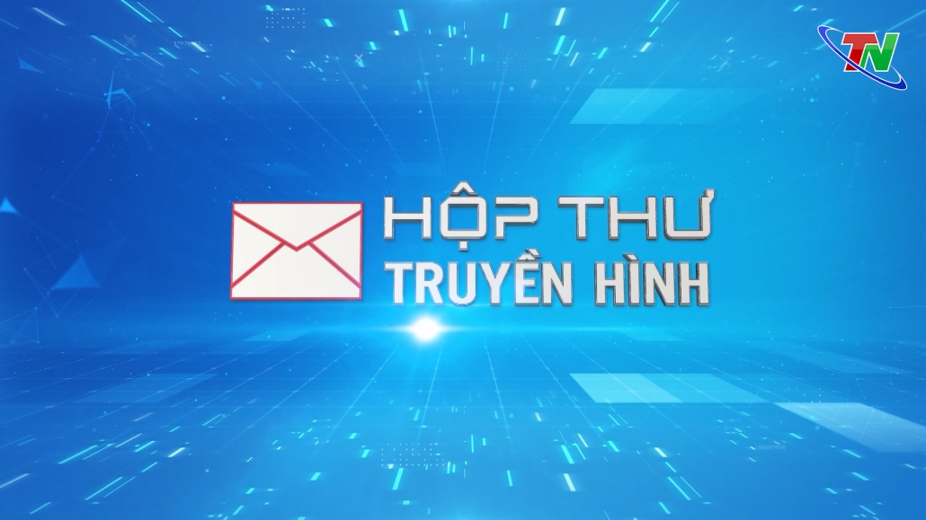 Chuyên mục Hộp thư truyền hình ngày 09/11/2023