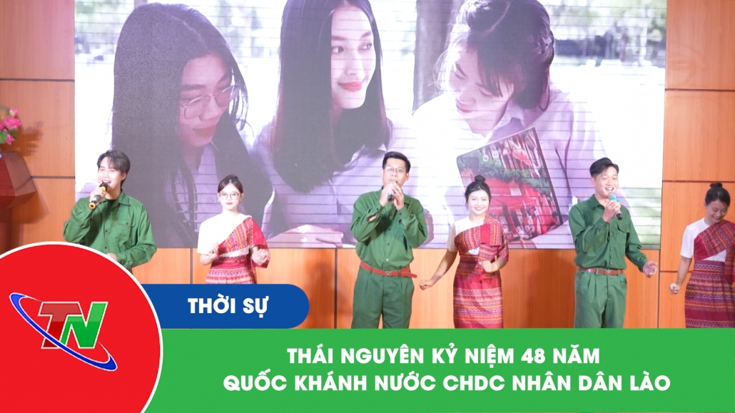 Thái Nguyên kỷ niệm 48 năm Quốc khánh nước CHDC Nhân dân Lào