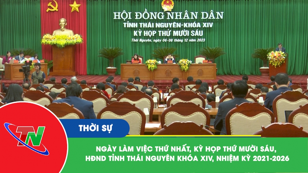 Ngày làm việc thứ nhất, Kỳ họp thứ mười sáu, HĐND tỉnh Thái Nguyên khóa XIV, nhiệm kỳ 2021-2026