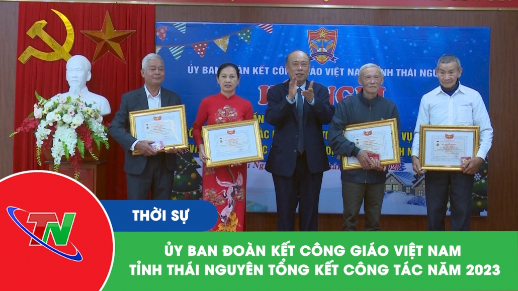 Ủy ban Đoàn kết Công giáo Việt Nam tỉnh Thái Nguyên tổng kết công tác năm 2023