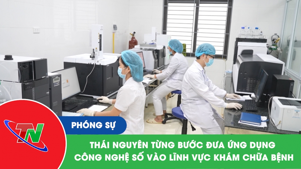 Thái Nguyên từng bước ứng dụng công nghệ số vào lĩnh vực khám chữa bệnh