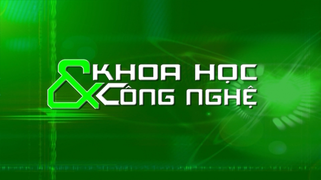 Chuyên mục khoa học công nghệ ngày 27/2/2024