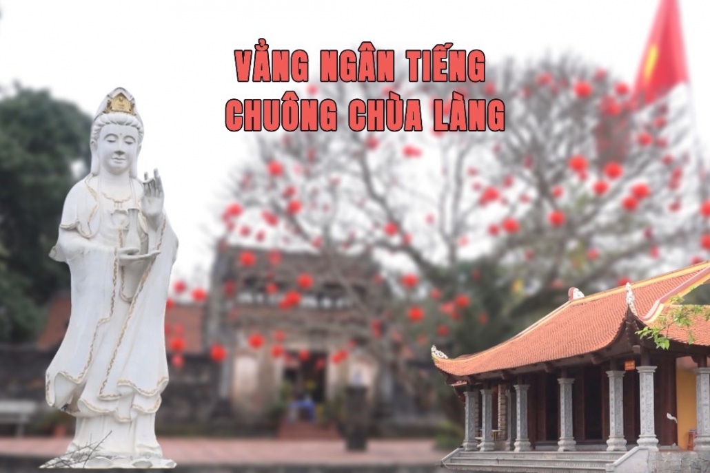 Thái Nguyên điểm hẹn: Vẳng ngân tiếng chuông chùa làng
