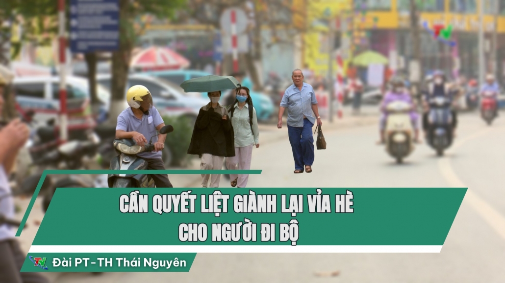 An toàn giao thông:  Cần quyết liệt giành lại vỉa hè cho người đi bộ