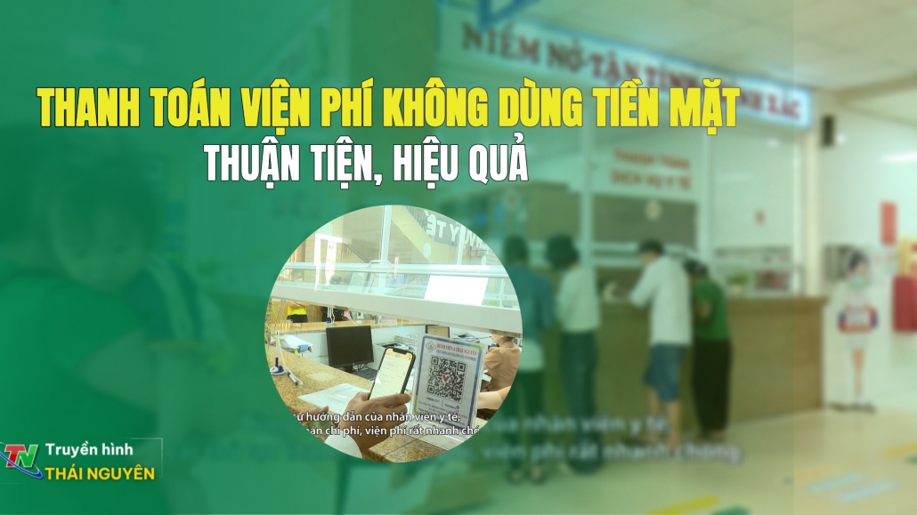 Chương trình truyền hình tiếng Dao: Thanh toán viện phí không dùng tiền mặt – Thuận tiện hiệu quả