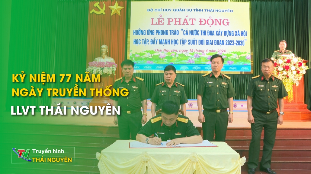Kỷ niệm 77 năm Ngày truyền thống LLVT Thái Nguyên