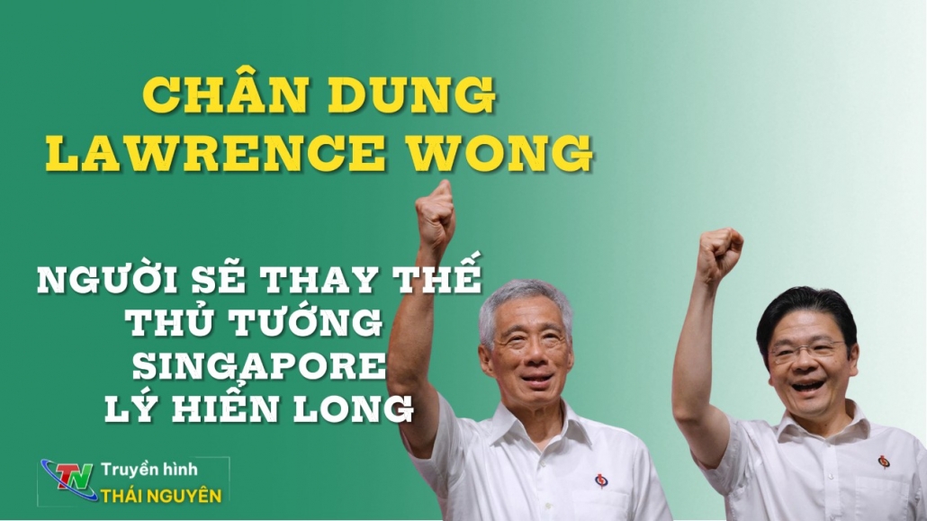 Chân dung Lawrence Wong – Người sẽ thay thế Thủ tướng Singapore Lý Hiển Long