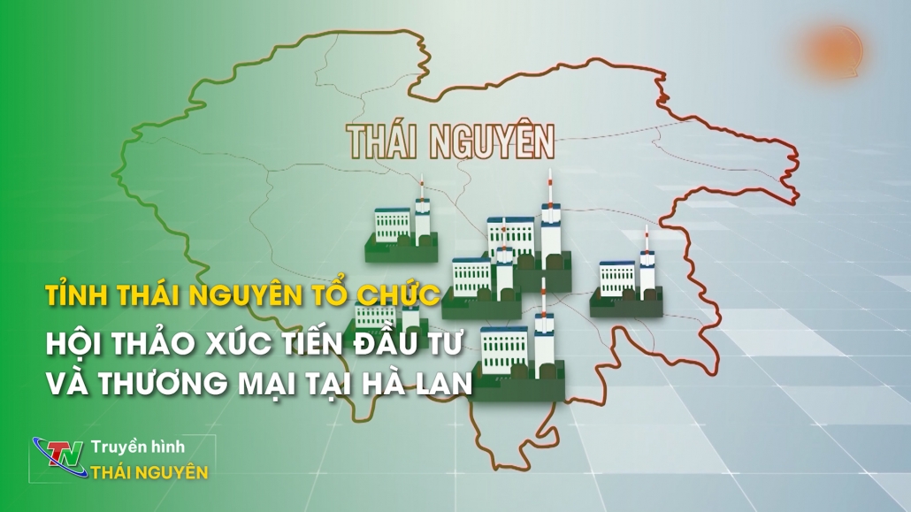 Hội thảo xúc tiến đầu tư và thương mại tại Hà Lan - Bản tin tiếng Trung