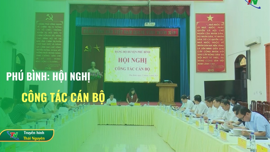 Phú Bình: Hội nghị công tác cán bộ